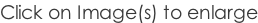 Click on Image(s) to enlarge